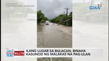 Ilang lugar sa Bulacan, binaha kasunod ng malakas na pag-ulan | GMA Integrated News Bulletin