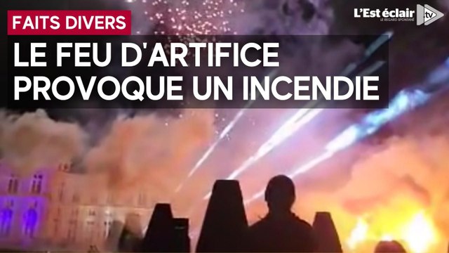 Le feu d'artifice du 14 juillet de Brienne-le-Château se termine en incendie