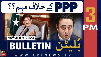 ARY News 3 PM Bulletin |    ?? |15th July 2023