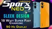 Sparx Neo 7 Ultra: Sleek Design - 18 Watt Super Fast Charging - 90 Hz Display - Watch Unboxing Video