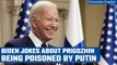 Joe Biden takes jibe at Vladimir Putin implying he may poison Yevgeny Prigozhin | Oneindia News