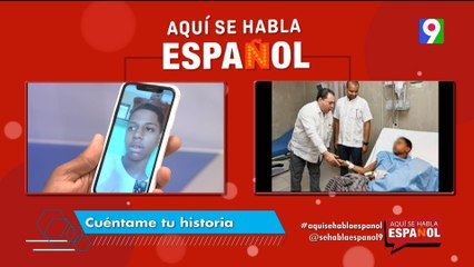 Joven de mano cercenada cuenta su historia en Aquí se Habla Español