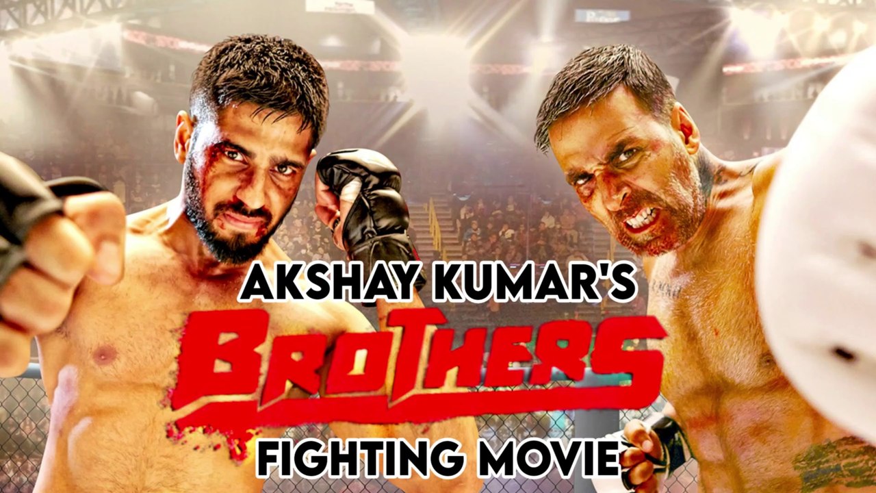BROTHERS 2015 FIGHT MOVIE AKSHAY KUMAR SIDHARTH MALHOTRA EXPLAINED