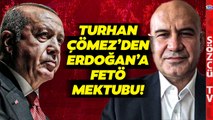 Eski Defterler Açıldı! Turhan Çömez Erdoğan'ı FETÖ Konusunda Uyarmış