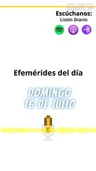 EFEMÉRIDES DOMINGO 16 JULIO 2023