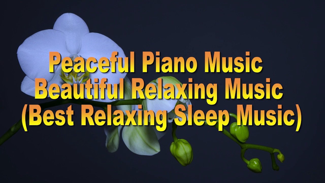 PEACEFUL PIANO MUSIC • BEAUTIFUL RELAXING MUSIC • (BEST RELAXING SLEEP MUSIC) #Sweety My Heart – Asher Fulero