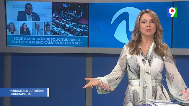 ¿Qué hay detrás de solicitud juicio político a pleno Cámara de Cuentas? | Nuria Piera