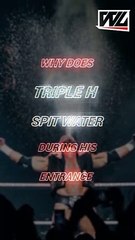 Real Reason Why HHH Spits Water During His Entrance