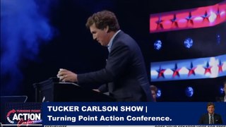 Tucker Carlson Show  | Tucker Carlson's Speech at Turning Point Action Conference    |  #ACTCON2023 .