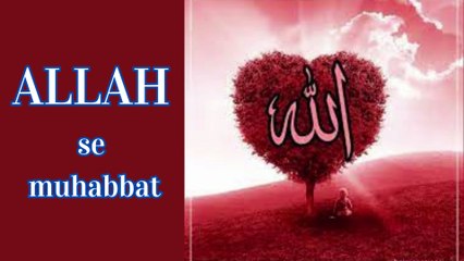 ALLAH se muhabbat | اللہ سے محبت | Moulana Tariq Jameel