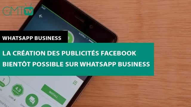 [#Reportage] La création des publicités Facebook bientôt possible sur WhatsApp business