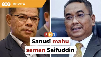 Dakwa buat ‘fitnah jahat’, Sanusi mahu saman Saifuddin