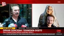 Sevim Emre, kaza geçiren Orhan Gencebay'ın sağlık durumuyla ilgili konuştu