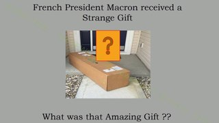 French President Macron received a strange gift ! What was that amazing gift? Strange gift for Macrone.