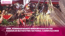 Unik, Kesenian Manau Berduri Khas Dayak Ramaikan Blitar Etnic National Carnivals 2023