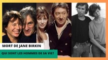 Décès de Jane Birkin : Découvrez qui sont les hommes de sa vie ?