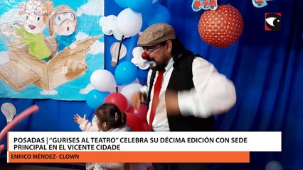 POSADAS  “gurises al teatro” celebra su décima edición con sede principal en el vicente cidade