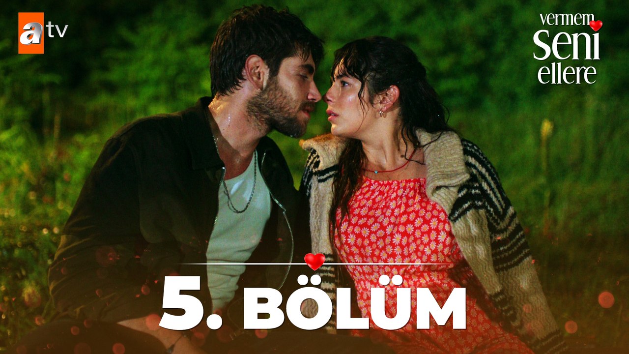 Vermem Seni Ellere 5. Bölüm
