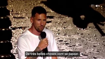 Inter Miami - Messi : "Je viens avec l'envie que j'ai toujours eue de gagner"