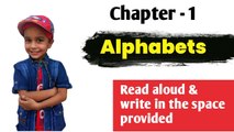 learn alphabet for class one, read aloud and write in the space provided, abcs for kids, abc kids