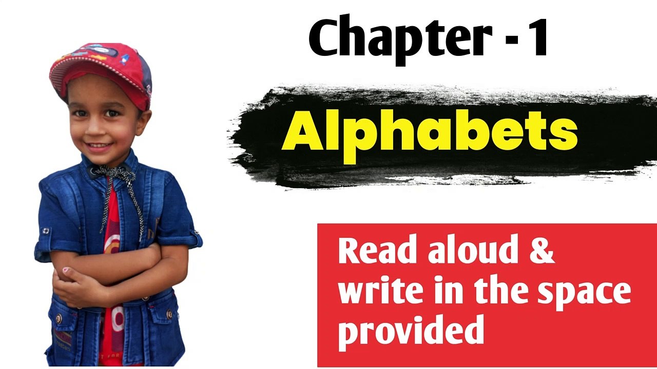 learn alphabet for class one, read aloud and write in the space provided, abcs for kids, abc kids