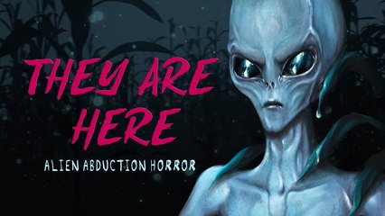 Tráiler de They Are Here: Alien Abduction Horror