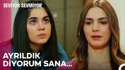 Dost Kötü Günde Belli Olur - Seviyor Sevmiyor 20. Bölüm