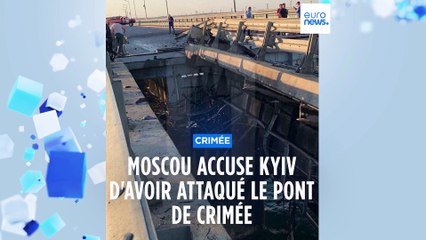 La Russie accuse l'Ukraine d'avoir mené l'attaque contre le pont de Crimée
