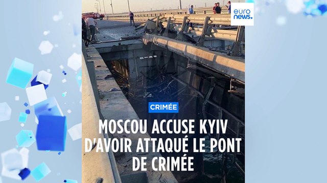 La Russie accuse l'Ukraine d'avoir mené l'attaque contre le pont de Crimée