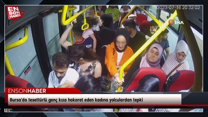 Bursa'da tesettürlü genç kıza hakaret eden kadına yolculardan tepki