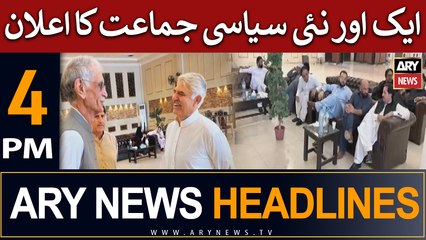 ARY News 4 PM Headlines 17th July 2023 | Ek Or Nai Siyasi Jamaat Ka Elan!