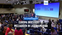 Europa will 45 Milliarden Euro in Lateinamerika investieren