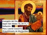 Evangelio del Día, según San Mateo 10, 34; 11, 1 - Pbro. Leonel Cassarino (17/07/2023)