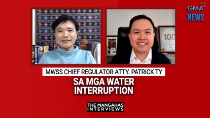 MWSS Chief Regulator Atty. Patrick Ty sa mga water interruption | The Mangahas Interviews