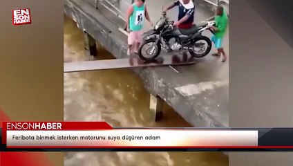 Feribota binmek isterken motorunu suya düşüren adam