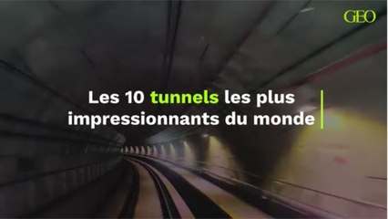 Les 10 tunnels les plus impressionnants du monde