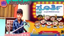 CHINNARALOKA | SPOORTHI | INTERVIEW WITH DEEKSHITH K R