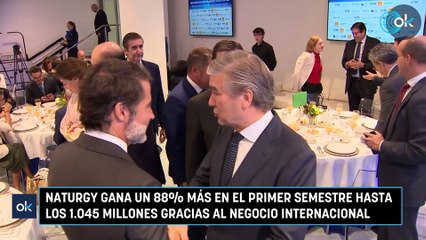 Naturgy gana un 88% más en el primer semestre hasta los 1.045 millones gracias al negocio internacional