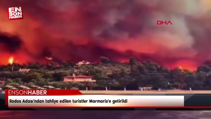 Rodos Adası'ndan tahliye edilen turistler Marmaris'e getiriliyor