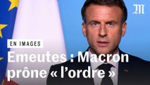 Après les émeutes, Macron veut « l'ordre, l'ordre, l'ordre »