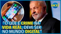 Lula defende punição a crimes na internet