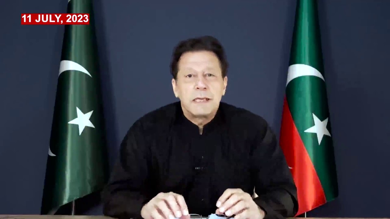 Roundup Chairman Imran Khan s address to the nation 11 July 2023