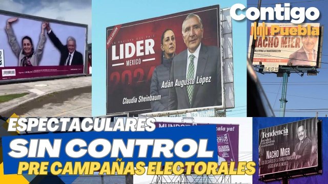 Espectaculares sin CONTROL #precampañas #Corcholatas #Elecciones2024