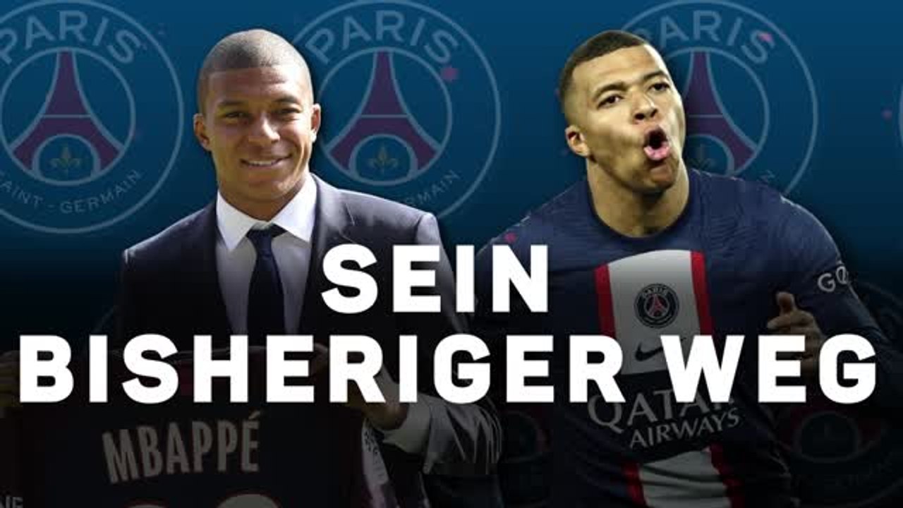 Kylian Mbappé: Sein bisheriger Weg bei PSG