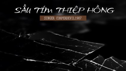 Sầu tím thiệp hồng (Singer Corperdevil1987) Full HD