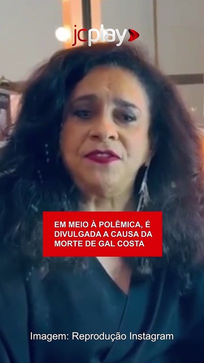 GAL COSTA: é divulgada CAUSA da MORTE da cantora após OITO MESES