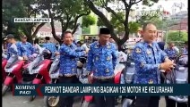 Dukung Mobilitas Kerja, Pemkot Bandar Lampung Bagikan 126 Unit Motor ke Kelurahan!