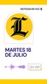 RESUMEN DE NOTICIAS MARTES 18 DE JULIO