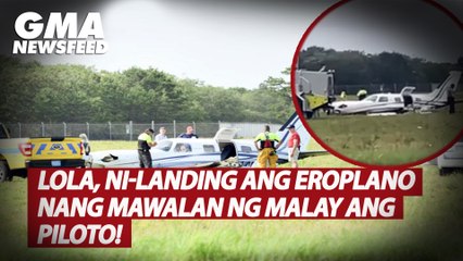 Lola, ni-landing ang eroplano nang mawalan ng malay ang piloto! | GMA News Feed