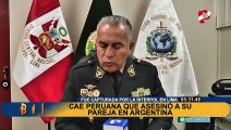 Trujillo: Interpol captura a peruana prófuga por asesinar a su pareja en Argentina